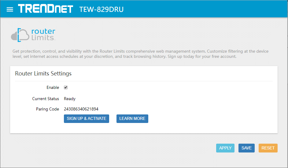 The TRENDnet TEW-829DRU has built-in support for Router Limit.